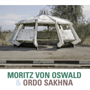 Moritz von Oswald & Ordo Sakhna