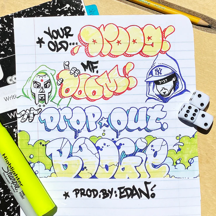 Your Old Droog + MF DOOM - Dropout Boogie